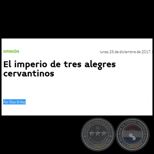 EL IMPERIO DE TRES ALEGRES CERVANTINOS - Por BLAS BRÍTEZ - Lunes, 25 de Diciembre 2017